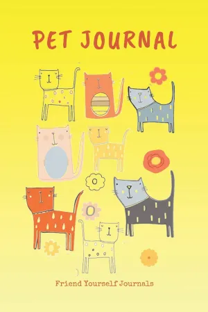 Pet Journal: Fun Journal Log Notebook for Pets Pet Care Log and Health Records Organizer   2019 4 12